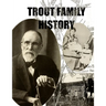 Trout Family History