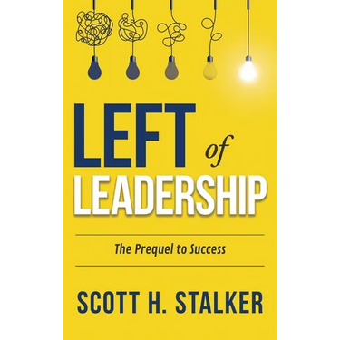 Left of Leadership: The Prequel to Success