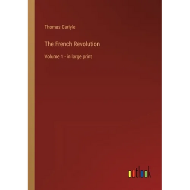 The French Revolution: Volume 1 - in large print