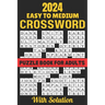 2024 Easy To Medium Crossword Puzzle Book For Adults With Solution: Large Print New 100 page Crossword Puzzle Book