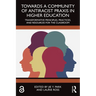 Towards a Community of Antiracist Praxis in Higher Education: Transformative Principles, Practices, and Resources for the Classroom
