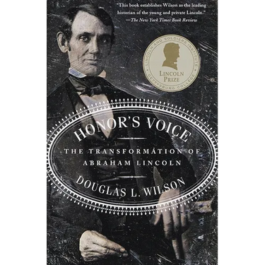Honor's Voice: The Transformation of Abraham Lincoln