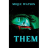 Them: An Extreme Horror Novella