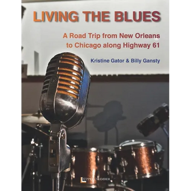 Living the Blues: A Roadtrip from New Orleans to Chicago along Higway 61