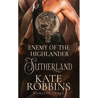 Enemy of the Highlander: The Highland Chiefs: #3
