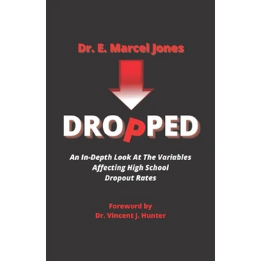 Dropped: An In-depth Look At The Variables Affecting The High School Dropout Rate