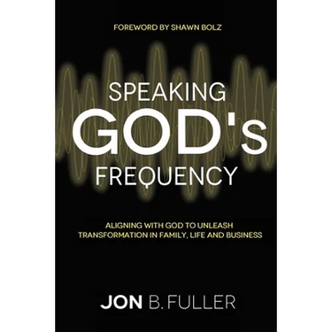 Speaking God's Frequency: Aligning with God to Unleash Transformation in Family, Life and Business