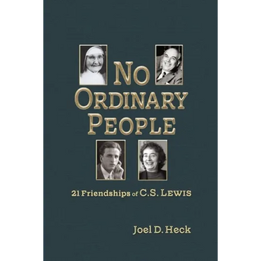 No Ordinary People: Twenty-One Friendships of C.S. Lewis