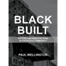Black Built: History and Architecture in the Black Community