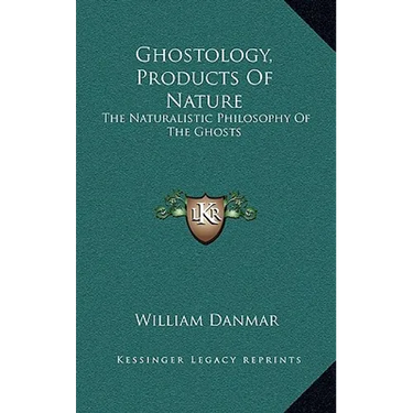 Ghostology, Products Of Nature: The Naturalistic Philosophy Of The Ghosts