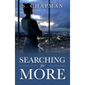 Searching for More