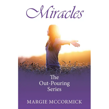 Miracles: The Out-Pouring Series