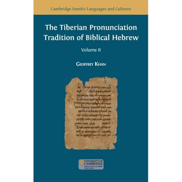 The Tiberian Pronunciation Tradition of Biblical Hebrew, Volume 2