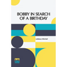 Bobby In Search Of A Birthday