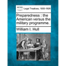 Preparedness: The American Versus the Military Programme.