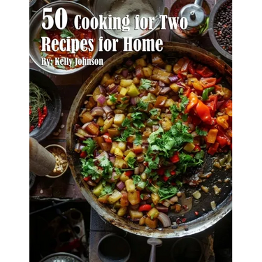 50 Cooking for Two Recipes for Home