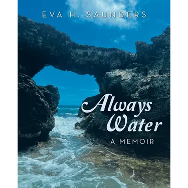 Always Water: A Memoir