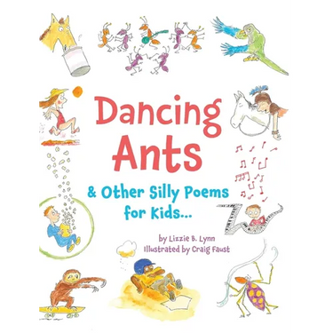Dancing Ants: & Other Silly Poems for Kids...