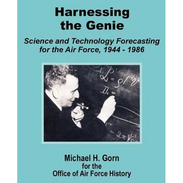 Harnessing the Genie: Science and Technology for the Air Force 1944 - 1986