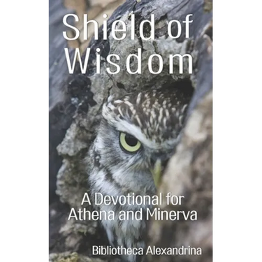 Shield of Wisdom: A Devotional for Athena and Minerva