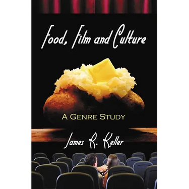 Food, Film and Culture: A Genre Study