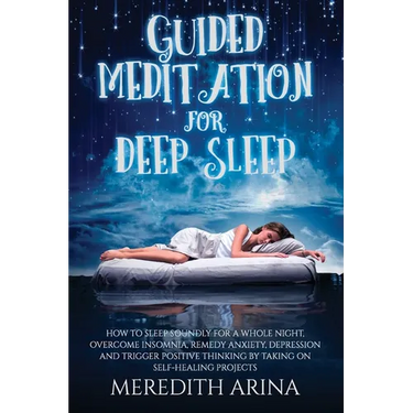 Guided Meditation For Deep Sleep: How To Sleep Soundly For A Whole Night, Overcome Insomnia, Anxiety, Depression And Trigger Positive Thinking By Taki