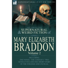 The Collected Supernatural and Weird Fiction of Mary Elizabeth Braddon: Volume 2-Including One Novel 'The Conflict, ' Two Novelettes and One Short Sto