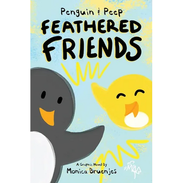 Penguin & Peep: Feathered Friends