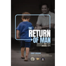 The Return of Man: Americas Only Hope is in Our Original Hope