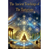 The Ancient Teachings of the Tartarians
