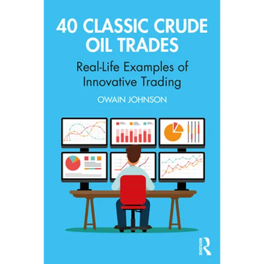 40 Classic Crude Oil Trades: Real-Life Examples of Innovative Trading