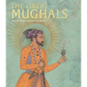 The Great Mughals: Art, Architecture and Opulence
