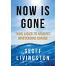 Now Is Gone: Think Liquid to Navigate Neverending Change