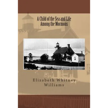 A Child of the Sea and Life Among the Mormons
