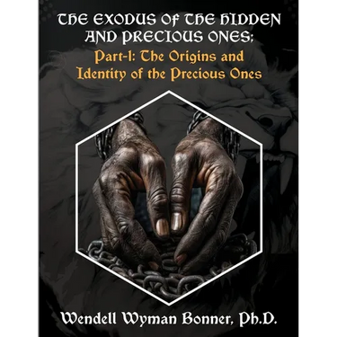 The Exodus of The Hidden and Precious Ones: Part-1: The Origins and Identity of The Precious Ones
