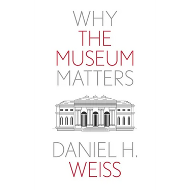 Why the Museum Matters