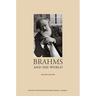 Brahms and His World: Revised Edition