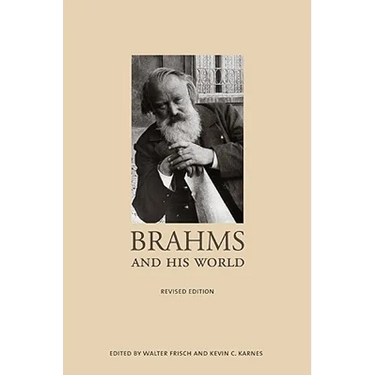 Brahms and His World: Revised Edition