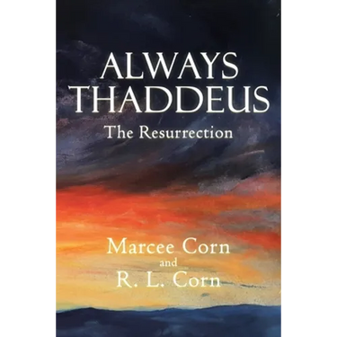 Always Thaddeus: The Resurrection