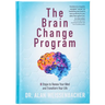 The Brain Change Program: 6 Steps to Renew Your Mind and Transform Your Life