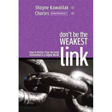 Don't Be the Weakest Link: How to Protect Your Personal Information in a Digital World