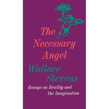 The Necessary Angel: Essays on Reality and the Imagination