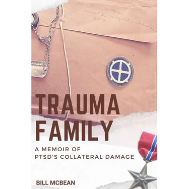 Trauma Family: A Memoir of PTSD's Collateral Damage