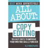 All About Copyediting: 55 Easy Edits to Improve Your Writing Skills Forever