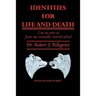 Identities for Life and Death: Can We Save Us from Our Toxically Storied Selves?