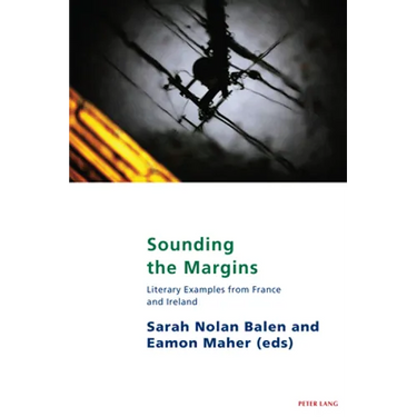 Sounding the Margins: Literary examples from France and Ireland