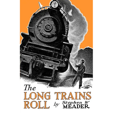 The Long Trains Roll