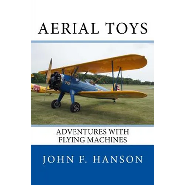 Aerial Toys: Adventures With Flying Machines