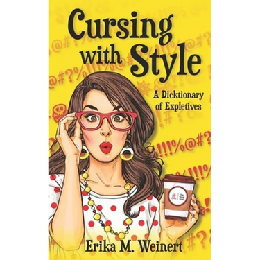 Cursing with Style: A Dicktionary of Expletives
