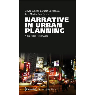 Narrative in Urban Planning: A Practical Field Guide